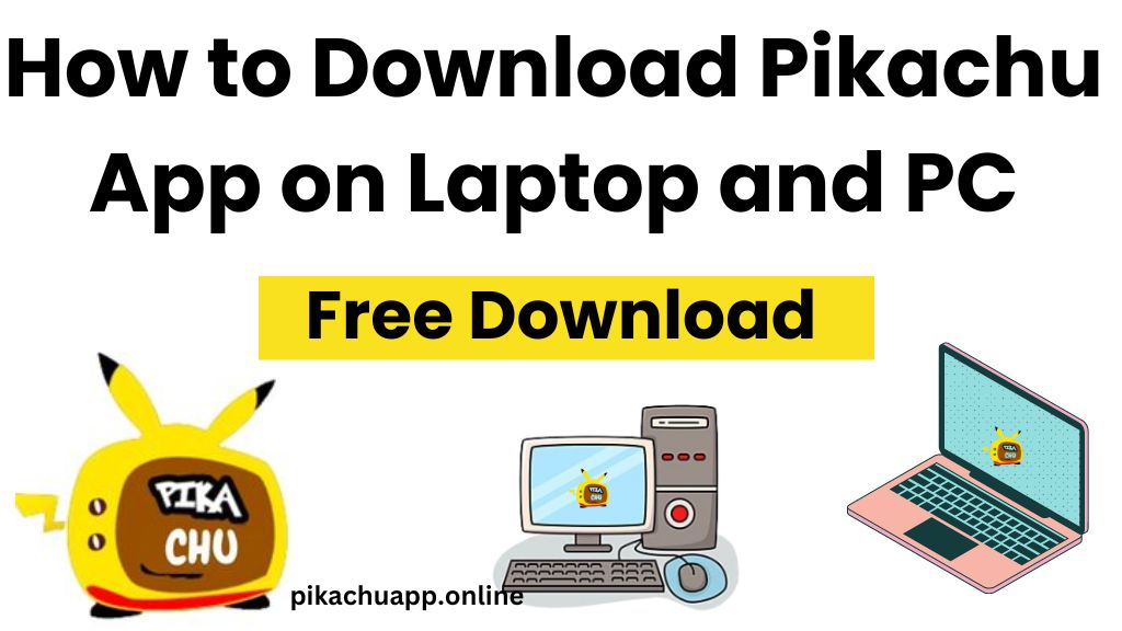 How to Download Pikachu App on Laptop and PC